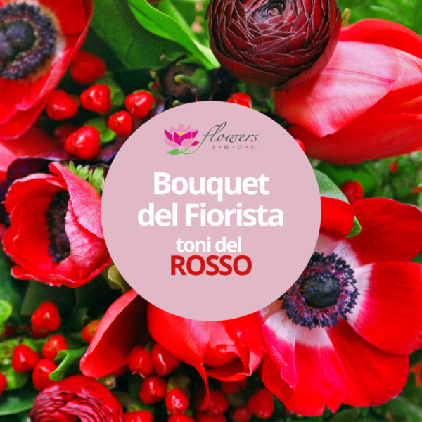 Bouquet del Fiorista - Toni del Rosso